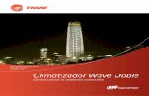 Mayor edificio de América Latina Climatizador Wave · PDF filefiltros HEPA, filtros absolutos A1 ... referencia en el mercado. ... Nuestro personal y nuestras marcas incluyendo –