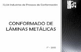 Procesos de Conformado de láminas metálicasmaterias.fi.uba.ar/7204/teoricas/conformado_de_laminas_metalicas.pdf · Calculo del desarrollo (Diámetro del Disco Primitivo) Se verifica