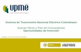 Sistema de Transmisión Nacional Eléctrico Colombiano Convocatoria Redes de Alto... · Agenda 1 •Invertir en Colombia 2 •Sector Eléctrico Colombiano 3 •Plan de Expansión