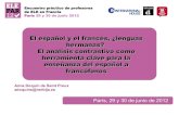 El español y el francés, ¿lenguas hermanas? El análisis ... · PDF fileParís, 29 y 30 de junio de 2012 El español y el francés, ¿lenguas hermanas? El análisis contrastivo