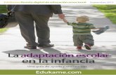 La adaptación escolar en la infancia - Un sitio WordPress ... · PDF fileBarcelona (España), Técnica en Educación infantil, formada en Psicología Humanista Gestalt de adultos