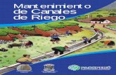 Mantenimiento de Canales de Riego - · PDF fileDiseño e Impresión: Aquarela Impresiones Cusco ... Desarenadores Canales Rápidas Compuertas ... de agua que queremos llevar por el