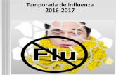 Temporada de influenza 2016-2017 - salud.gov.pr · PDF file• Nunca le dé aspirina a los niños o jóvenes que tengan los síntomas de la influenza y en particular, si tienen fiebre.