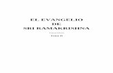 EL EVANGELIO DE SRI RAMAKRISHNA · PDF file... La oración y el discernimiento - El poder del nombre ... El ego no dañino - El secreto del trabajo ... (Tomo II) 7 29. EL FESTIVAL