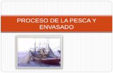 PROCESO PRODUCTIVO DE LA PESCA -  · PDF file· Caídas a distinto nivel, al subir o bajar escalas de acceso a la sala de proceso