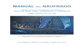 MANUAL DEL NÁUFRAGO - api.ning.comapi.ning.com/files/5V*9RVawidh9ZR4gfaO-uwV0Oy5... · manual del nÁufrago sobrevivencia en los ocÉanos utilizando el agua de mar como hidratante