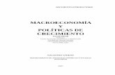 MACROECONOMÍA Y POLÍTICAS DE CRECIMIENTO · PDF fileguia da por los siguientes principios: Ø La ... marco sistemático que provea los contornos dentro de los cuales ... macroeconómicas