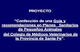 PROYECTO - vetcomunicaciones.com.arvetcomunicaciones.com.ar/uploadsarchivos/proyecto_gu__a_de... · Planes Sanitarios en Caninos y felinos” “No debe ser interpretada como el dictado
