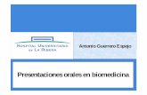 Presentaciones orales en biomedicina · PDF file– en general, no nota el nerviosismo inicial • Copia de seguridad ( ; e-mail, pencil, papel) • Mire al empezar a