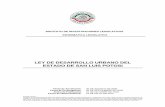 Ley de Desarrollo Urbano del Estado de San Luis Potosísanluis.gob.mx/wp-content/uploads/2013/11/LeydeDesarrolloUrbano.pdf · H. CONGRESO DEL ESTADO DE SAN LUIS POTOSI INSTITUTO DE
