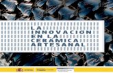 La innovación en la Cerámica Artesanal - ipyme. · PDF fileEste estudio se ha ˜nanciado con la beca Investiga de la Fundacion Española para la Innovación de la Artesanía Diseño