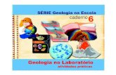 SÉRIE Geologia na Escola caderno6 - · PDF file16 Formação de ... rochas metamórficas. Fósseis pteridófitas trilobitas. 25 A formação dos fósseis Para estudar a história