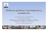 Políticas públicas: formulación y evaluación - cepal.org · PDF fileejes de polÌticas institucional programas areas criticas de la planificaciÓn del desarrollo diseño