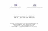 Carta Iberoamericana de la Función Pú · PDF file3 CARTA IBEROAMERICANA DE LA FUNCIÓN PÚBLICA PREÁMBULO De conformidad con la Declaración de Santo Domingo, aprobada por la IV