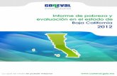 Informe de pobreza y evaluación en el estado de Baja ... · PDF fileInforme de pobreza y evaluación en el estado de Baja California 2012 COLABORADORES Equipo técnico Edgar A. Martínez