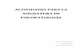 ACTIVIDADES PARA LA ASIGNATURA DE PSICOPATOLOGÍA · PDF fileAmparo Belloch Universitat de València. ... 2. LOS CRITERIOS EMPLEADOS EN PSICOPATOLOGÍA ... , Sandín, B. y Ramos, F.