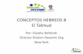 CONCEPTOS HEBREOS 8 - shalomhaverim.org HEBREOS 8.pdf · tradicional para esta diferencia fue la idea de que los redactores del ... • La esperanza del mundo está en los niños