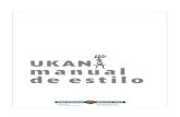 UKAN manual de estilo - · PDF file‘ukan’ posee en euskera dos acepciones principales: Por una parte, los verbos ‘ukan’ e ‘izan’ son sinónimos. El vocablo ‘ukan’ expresa