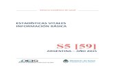 NACIDOS VIVOS, DEFUNCIONES TOTALES, DE …deis.msal.gov.ar/wp-content/uploads/2016/12/Serie5Numero59.pdf · Estadísticas vitales. Información básica Argentina ‐ Año 2015 Ministerio