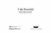 7 de Cinema -  · PDF fileCatalunya, neix el projecte 7 de Cinema. ... Aquest set ofereix una experiència lúdica, cultural i educativa sobre el món del cinema a