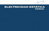 MANUAL ELECTRICIDAD ESTATICA.pdf - …tierrafisica.com.mx/MANUAL ELECTRICIDAD ESTATICA.pdf · La electricidad estática es un factor de la naturaleza. Ha sido y será siempre una