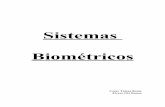 Sistemas Biométricos - dsi.uclm.es · PDF file1.Introducción Este trabajo tiene como objetivo mostrar los diferentes tipos de sistemas biométricos existentes para el reconocimiento