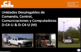 Unidades Desplegables de Comando, Control, …chilcottinc.com/wp-content/uploads/2013/12/D-C4-U-nov-13-ESP.pdf · • Radio móvil-terrestres (UHF, VHF, HF ) ... • Sistema de vigilancia