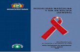 SEXUALIDAD MASCULINA Y VIH EN BOLIVIA - …pdf.usaid.gov/pdf_docs/PBAAE080.pdf · ESTADO PLURINACIONAL DE BOLIVIA MINISTERIO DE SALUD Y DEPORTES SEXUALIDAD MASCULINA Y VIH EN BOLIVIA