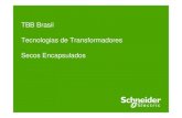 TBB Brasil Tecnologias de Transformadores Secos · PDF fileVentajas del Uso de Transformadores Secos . Seguridad • Son seguros, confiables, eficientes y amigables con la naturaleza.