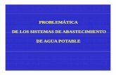 PROBLEMATICA AGUA - agua.unam.mx · PDF filede los sistemas de abastecimientode los sistemas de abastecimiento de agua potablede agua potable. tesis: el problema central es: el deterioro