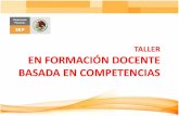 TALLER EN FORMACIÓN DOCENTE BASADA EN …ittlahuac2.edu.mx/documentos/interes/taller_competencias_ITTII.pdf · tipos de evaluaciÓn; de acuerdo al momento en que se aplica la evaluaciÓn