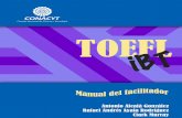 TOEFL iBT Manual del facilitador - conacyt.gob.mx para... · Con la ayuda de este manual, podrás familiarizarte con la metodología que se aplica para cada una de estas habilidades