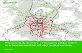 Proyecciones de demanda de transporte público masivo en la ...ecologistascambiandoamexico.org/notiecologicas/transporte/Resumen... · Adicionalmente a Mexibús y Metrobus, para demandas