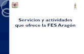 Servicios y actividades que ofrece la FES Aragónpaginaspersonales.unam.mx/files/729/Servicios_escolares.pdf · de Derecho) También cuenta con ... Ofrece autoevaluaciones de las