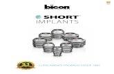 IMPLANTS - bicon. · PDF filede los pacientes para tratamientos con implantes dentales. BENEFICIOS PARA EL PACIENTE Con el uso de los Implantes Cortos Bicon,