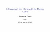 Integración por el método de Monte Carlo - mate.uncor.edujgimenez/Modelos y Simulacion... · Una aplicación a las integrales múltiples es el cálculo aproximado del valor de ˇ.