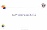 La Programación Lineal - Home - Ing. Humberto R. Alvarez …humberto-r-alvarez-a.webs.com/MetCuant/2b-Intro Prog Lineal.pdf · El Método Simplex Desarrollado en 1947 por George