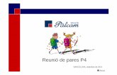 Reunió de pares P4 -  · PDF filelectoescriptura, motricitat, english...) implica l’ús d’estratègies que estimulen i motiven els alumnes, les classes són més atractives