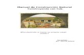 Manual de Construcción Natural -  · PDF fileManual de Construcción Natural Construyendo con Cob. (Esculpiendo a mano su propia casa) modulo 1 Recopilado por : Johnny Salazar