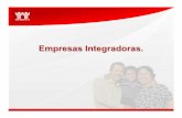 Empresas Integradoras. - · PDF fileEl proyecto de empresas integradoras es promovido, desde hace varios años, por la ... –Teniendo el antecedente de la formación de una empresa