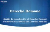 Sesión 1: Introducción al Derecho Romano Fondo ... - Mi Materia en …moodle2.unid.edu.mx/dts_cursos_mdl/ejec/DE/DR/S01/DR01_Visual.pdf · El primer periodo en la historia romana,