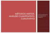 métodos mixtos. análisis cuantitativo-cualitativoMÉTODOS MIXTOS. ANÁLISIS CUANTITATIVO-CUALITATIVO Curso de análisis de da-tos cualitativos con MAXqda 12 · 2016-2-22