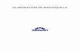 ELABORACIÓN DE MANTEQUILLA - infolactea.cominfolactea.com/wp-content/uploads/2015/03/114.pdf · - 3 - hombre y, tratada en forma especial como materia prima en la elaboración de