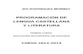 PROGRAMACIÓN DE LENGUA CASTELLANA Y · PDF fileadquirido en cursos anteriores en la Educación Primaria, el ... contenidos de la materia de Lengua castellana y Literatura persigue
