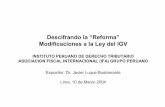 Descifrando la “Reforma” Modificaciones a la Ley del · PDF fileModificaciones a la Ley del IGV Descuentos en las importaciones con posterioridad al pago del impuesto bruto Se