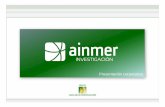 Dossier AINMER INVESTIGACION (0911) · PDF fileAINMER INVESTIGACIÓN – Plaza de Aragón, 10 - Planta 11 - Oficina 1ª - 50004 Zaragoza - Tel. +34 976 910242 - Fax. +34 976 910101