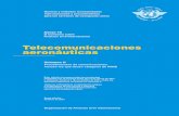 Telecomunicaciones aeronáuticas · PDF fileTelecomunicaciones aeronáuticas Anexo 10 al Convenio sobre Aviación Civil Internacional Organización de Aviación Civil Internacional