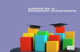 Calidad de la formación universitaria - upc.edu · PDF file3 Tabla de contenido I. ANTECEDENTES A. Calidad y aumento de cobertura de la educación superior: el desafío académico