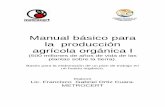 Manual básico para la producción agrícola orgánica Imetrocert.com/files/Manual_de_produccion_de_agricultura_organica.pdf · Manual básico para ... Se crea resistencia de las