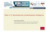 Taller nº 5. Normativa de contaminantes bioló · PDF fileBASE NORMATIVA DIRIGIDA A LOS AMBIENTES LABORALES REAL DECRETO 664/1997, ... UNE 10713 Instalaciones de acondicionamiento